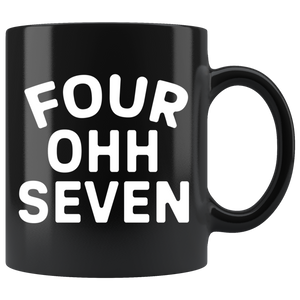 The "Four Ohh Seven" Coffee Mug