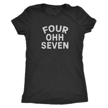Retrolando The "Four Ohh Seven" Area Code Women's Tri-blend Tee