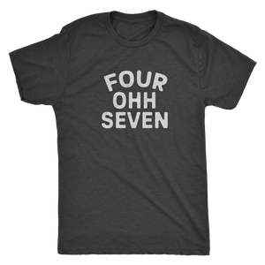 The "Four Ohh Seven" Area Code Men's Tri-blend Tee